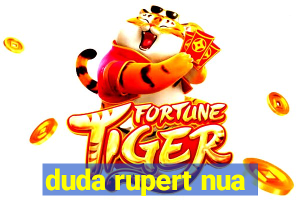 duda rupert nua